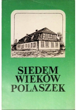 Siedem wieków Polaszek