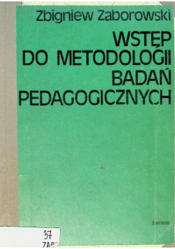 Wstęp do metodologii badań pedagogicznych
