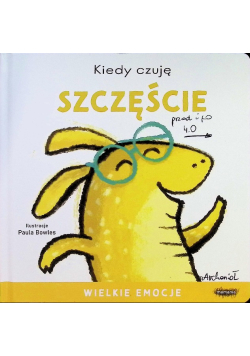 Kiedy czuję szczęście Wielkie emocje