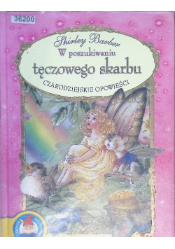 Czarodziejskie opowieści W poszukiwaniu tęczowego skarbu