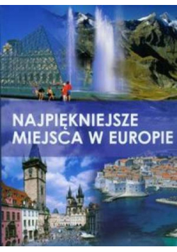 Najpiękniejsze miejsca w Europie