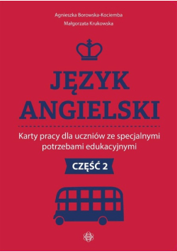 Język angielski. Karty pracy dla uczniów ze specjalnymi potrzebami edukacyjnymi