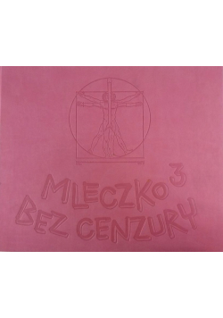 Mleczko 3 Bez cenzury