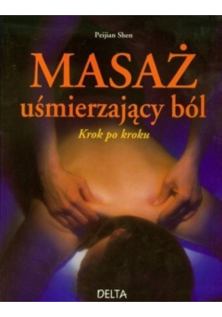 Masaż uśmierzający ból krok po kroku