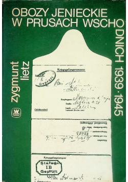 Obozy jenieckie w Prusach Wschodnich 1939- 1945