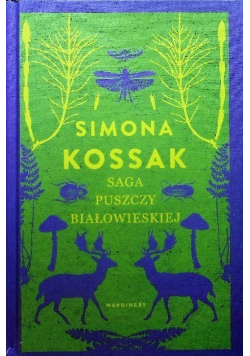 Saga Puszczy Białowieskiej