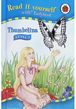 Read It Yourself Thumbelina