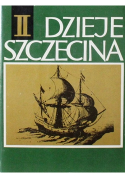 Dzieje Szczecina Tom II