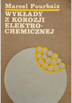 Wykłady z korozji elektrochemicznej