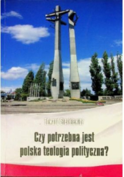 Czy potrzebna jest polska teologia polityczna?