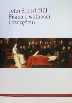 Pisma o wolności i szczęściu