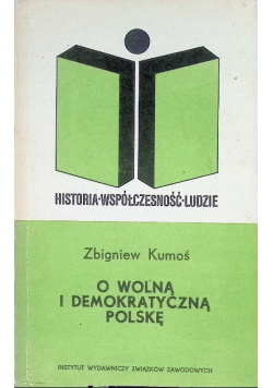 O wolną i demokratyczną Polskę