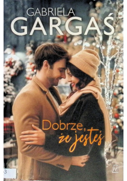Dobrze że jesteś