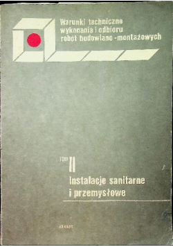 Warunki technicze wykonania i odbiorurobót budowlano - montażowych Tom 2