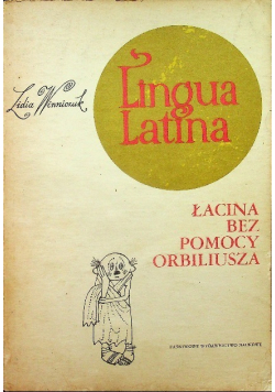 Lingua Latina  Łacina bez pomocy Orbiliusza