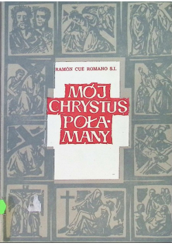 Mój Chrystus Połamany