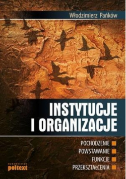 Instytucje i organizacje pochodzenie powstawanie