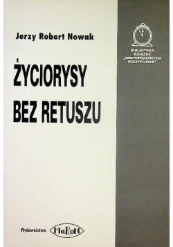 Życiorysy bez retuszu
