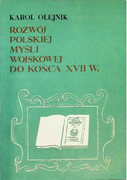 Rozwój Polskiej Myśli Wojskowej do końca XVII w