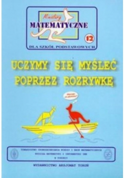 Miniatury matematyczne 12 Uczymy się myśleć poprzez rozrywkę