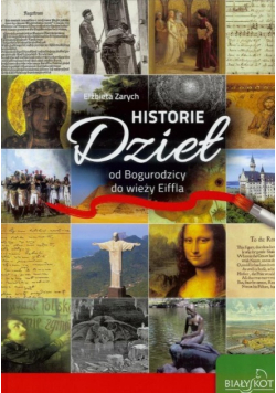 Historie Dzieł od Bogurodzicy do wieży Eiffla