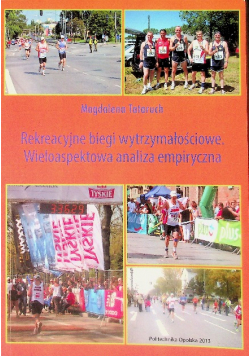 Rekreacyjne biegi wytrzymałościowe Wieloaspektowa analiza empiryczna