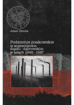 Podziemie poakowskie na Kielecczyźnie w latach 1945-1948