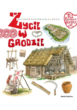 Życie w grodzie