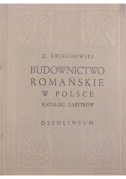 Budownictwo Romańskie w Polsce katalog zabytków