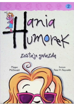 Hania Humorek Zostaje gwiazdą