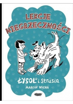 Lekcje niegrzeczności. Łysol i Strusia