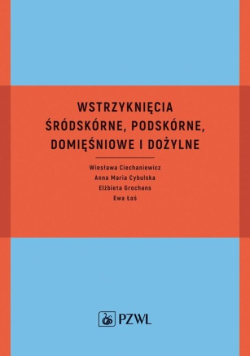 Wstrzyknięcia śródskórne, podskórne, domięśniowe i dożylne