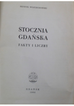 Stocznia Gdańska fakty i liczby