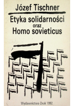 Etyka solidarności oraz Homo sovieticus