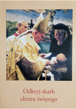 Odkryj skarb chrztu świętego!