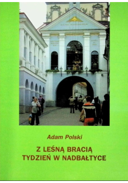 Polski z leśną bracią tydzień w nadbałtyce