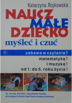 Naucz małe dziecko myśleć i czuć