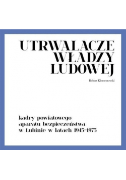 Utrwalacze władzy ludowej