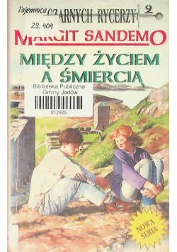 Tajemnica czarnych rycerzy Tom 2 Między życiem a śmiercią