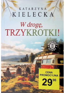 W drogę, Trzykrotki!