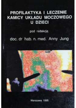 Profilaktyka i leczenie kamicy układu moczowego u dzieci