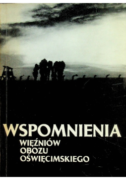 Wspomnienia więźniów obozu oświęcimskiego