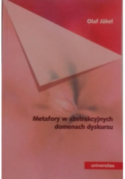 Metafory w abstrakcyjnych domenach dyskursu
