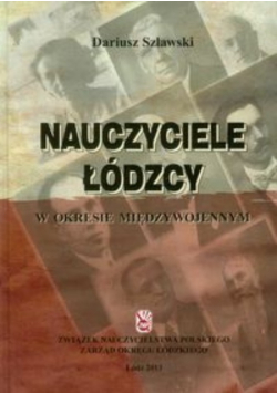 Nauczyciele łódzcy w okresie międzywojennym