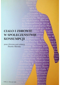 Ciało i zdrowie w społeczeństwie konsumpcji
