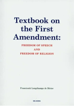 Textbook on the First Amendment: Freedom of speech and freedom of religion