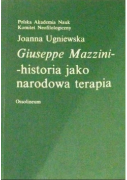 Giuseppe Mazzini - historia jako narodowa terapia