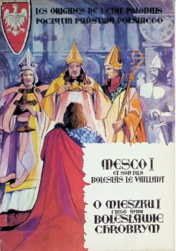 O Mieszku I i jego synu Bolesławie Chrobrym I