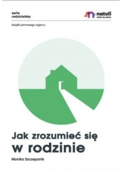 Jak zrozumieć się w rodzinie