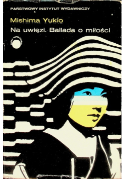 Na uwięzi Ballada o miłości